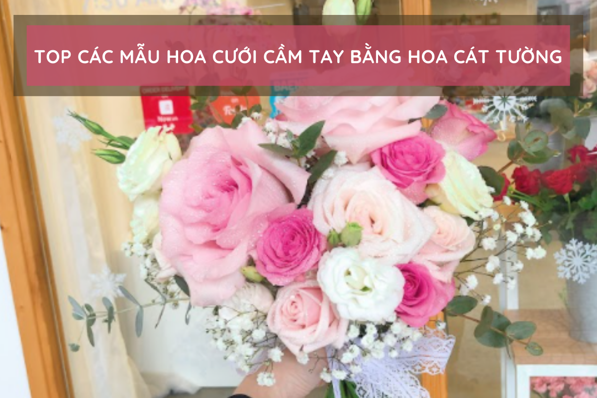 Những mẫu hoa cưới cầm tay cát tường đẹp cho cô dâu