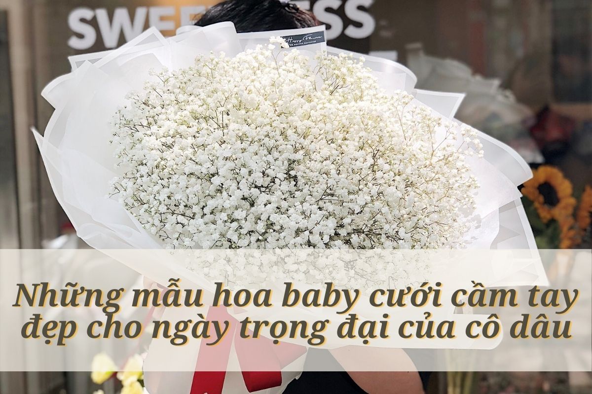 Những mẫu hoa baby cưới cầm tay đẹp cho ngày trọng đại