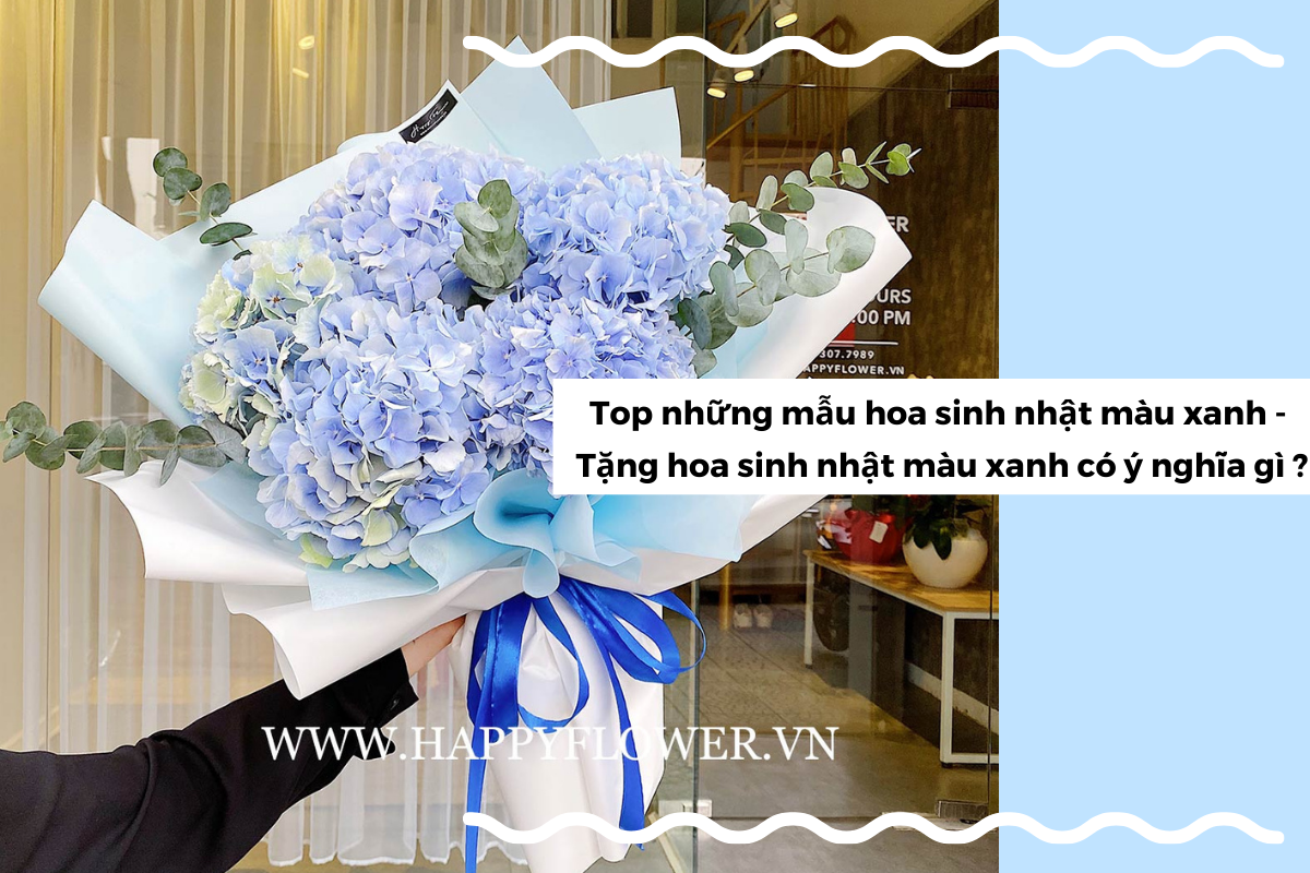 Bạn nhận được bó hoa sinh nhật màu xanh chứa đựng ý nghĩa gì  Uflowers   Giao Hoa Chuyên Nghiệp  Nhiều mẫu hoa đẹp